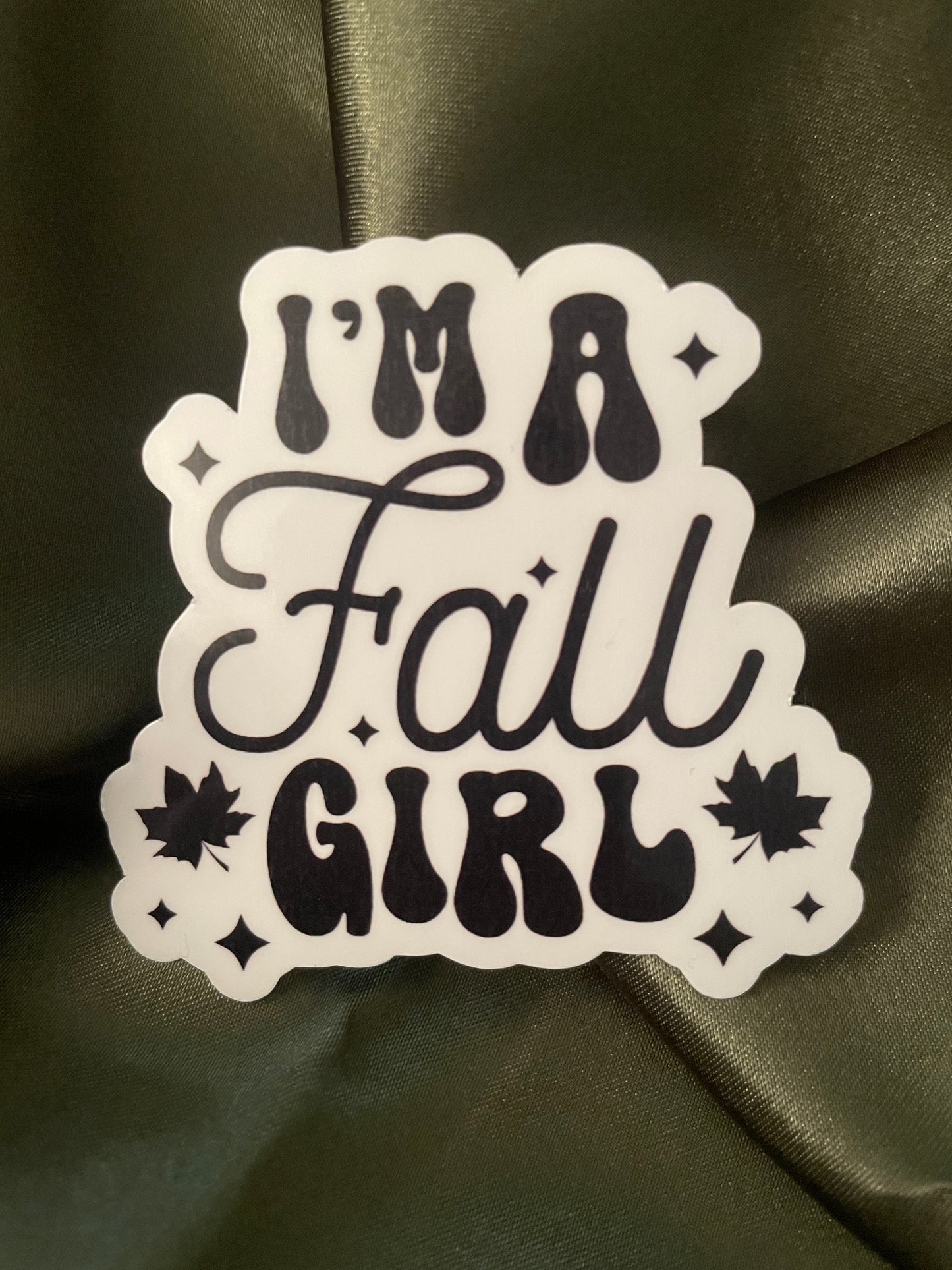 I'm A Fall Girl | Sticker