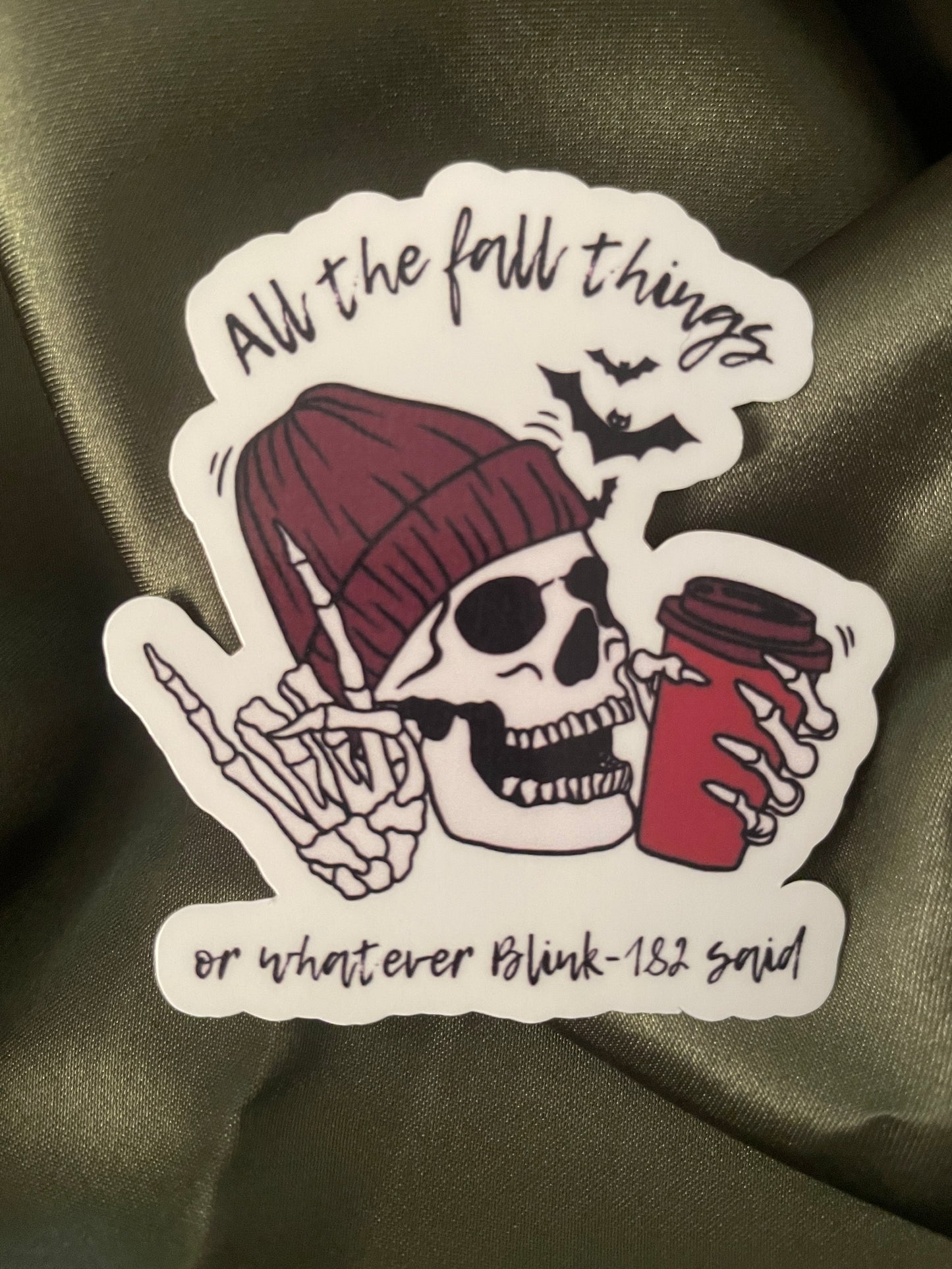 All the fall things or whatever Blink 182 said | Sticker