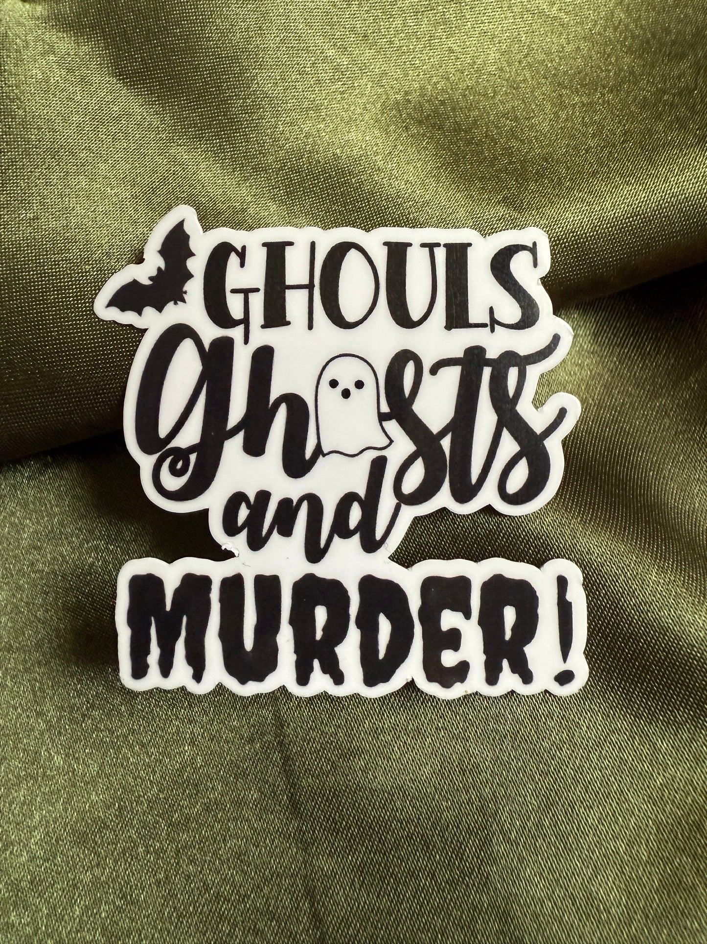 Ghouls Ghosts and Murder | Sticker