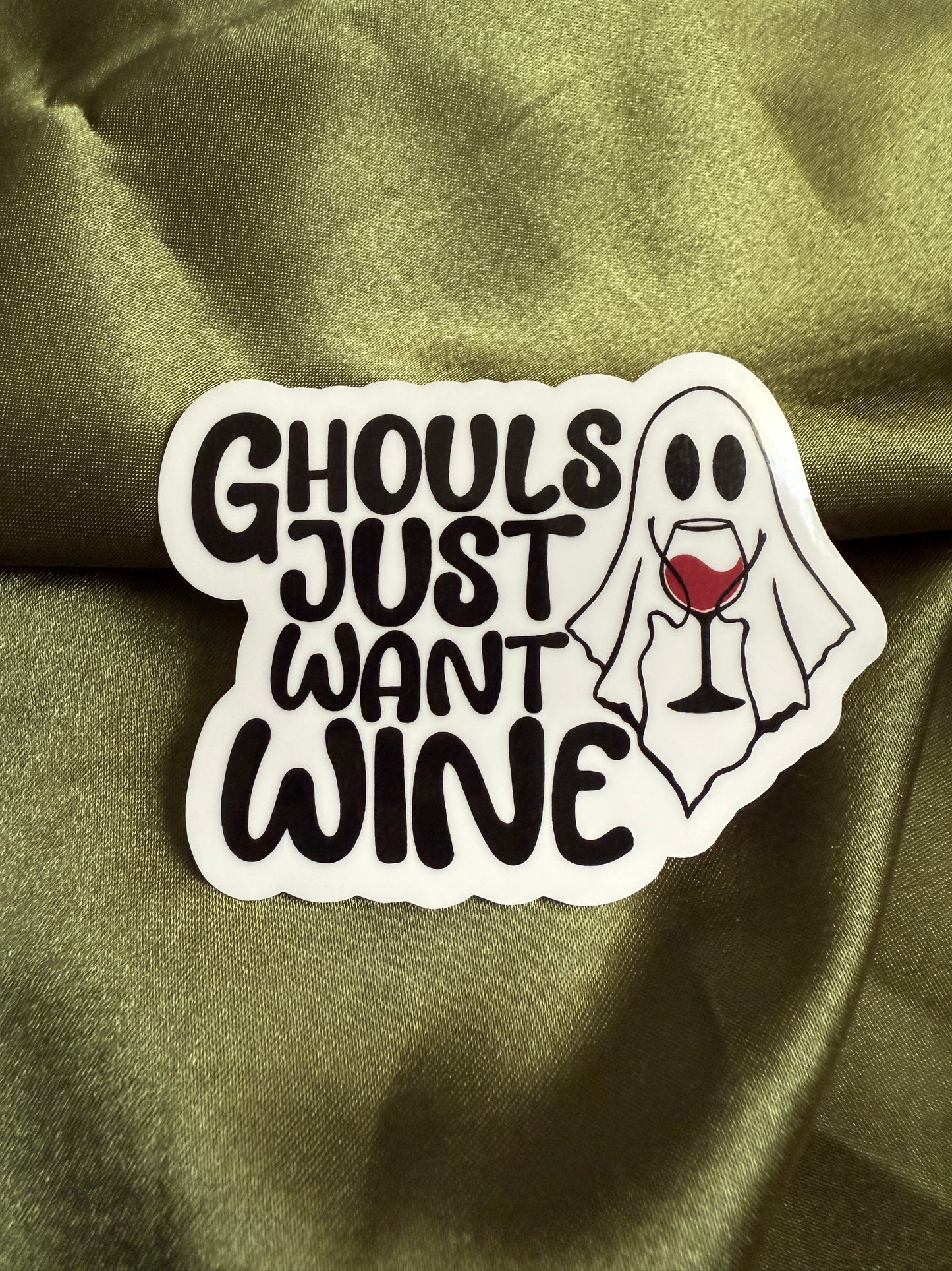 Ghouls Just Want Wine | Sticker