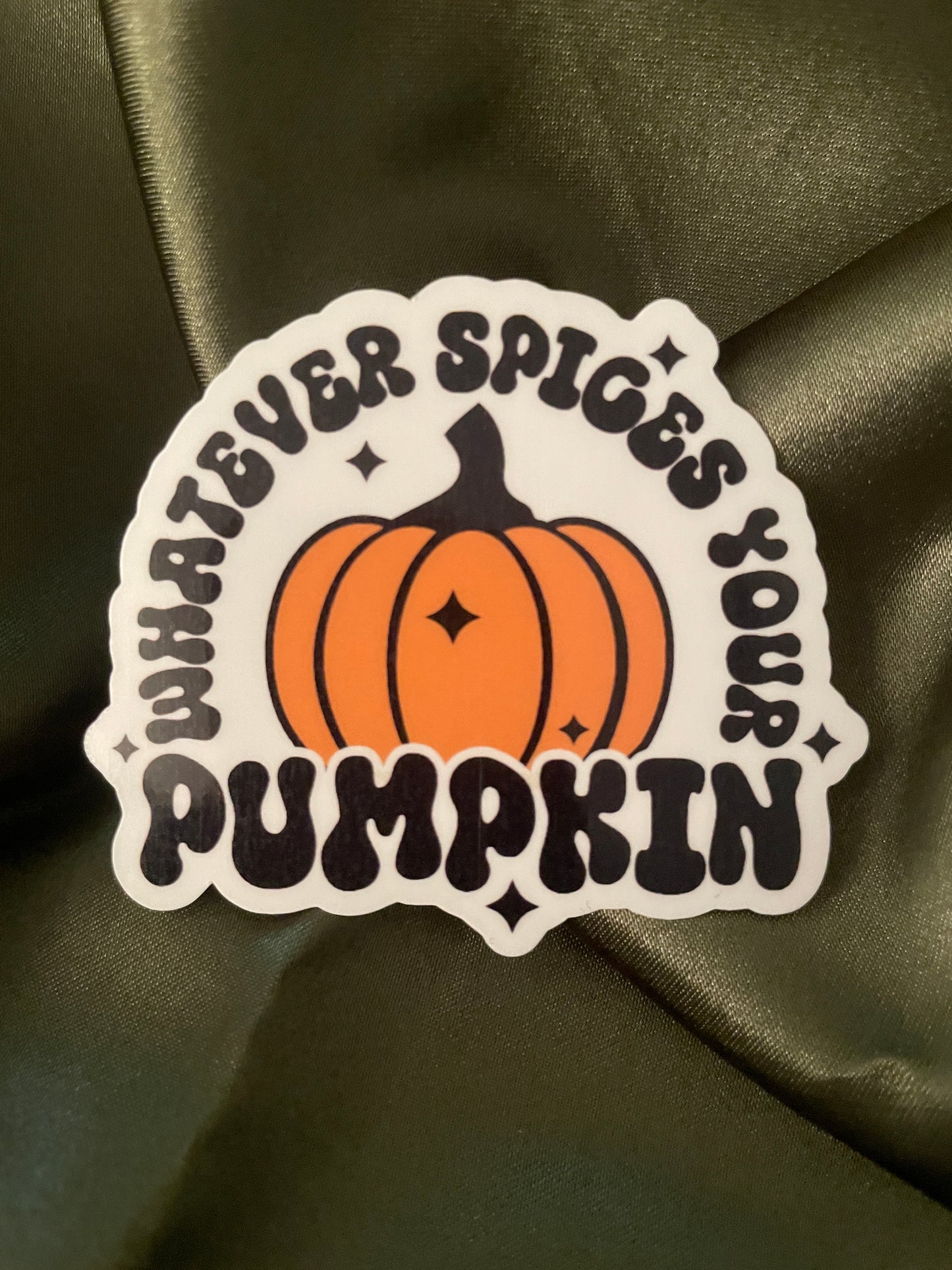 Whatever Spices Your Pumpkin | Sticker