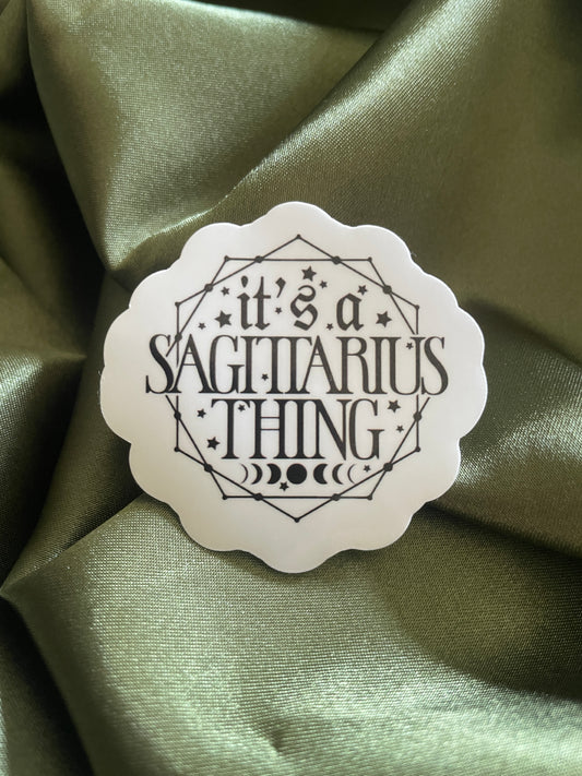 It's a Sagittarius Thing | Sticker