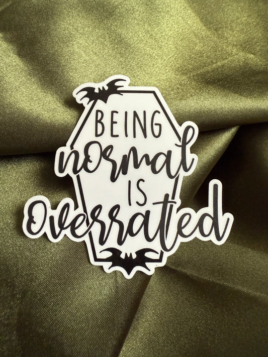Being Normal Is Overrated | Sticker