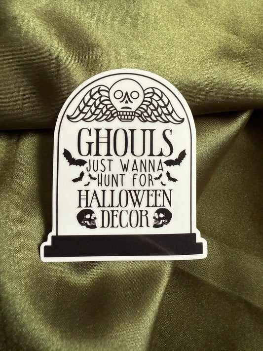 Ghouls Just Wanna Hunt For Halloween Decor | Sticker