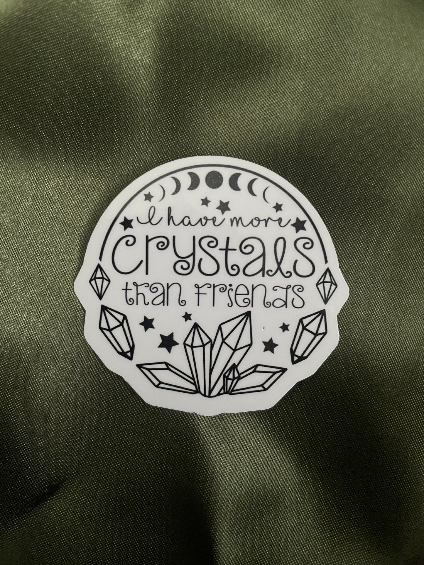 I Have More Crystals Than Friends | Sticker